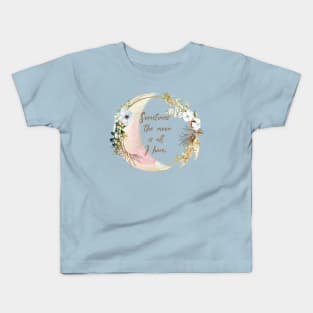 Romantic Moon Quote Kids T-Shirt